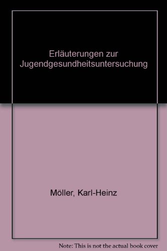 9783769184174: Erluterungen zur Jugendgesundheitsuntersuchung - Mller, Karl-Heinz
