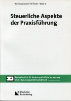 Stock image for Steuerliche Aspekte der Praxisfhrung for sale by Versandantiquariat Felix Mcke