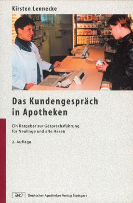 Beispielbild fr Das Kundengesprch in Apotheken. Ein Ratgeber zur Gesprchsfhrung fr Neulinge und alte Hasen zum Verkauf von medimops