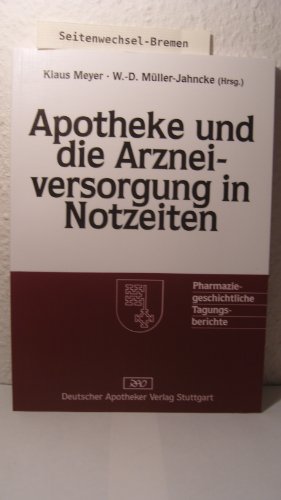 Beispielbild fr Apotheke und die Arzneiversorgung in Notzeiten. zum Verkauf von Antiquariaat Schot
