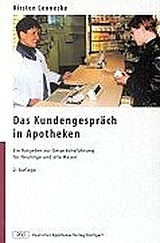 Stock image for Das Kundengesprch in Apotheken. Ein Ratgeber zur Gesprchsfhrung fr Neulinge und alte Hasen for sale by medimops