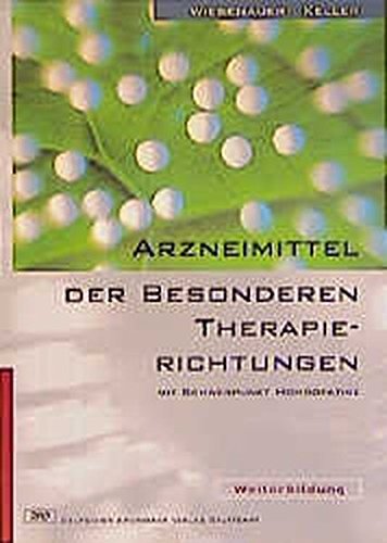 Beispielbild fr Arzneimittel der Besonderen Therapierichtungen: Mit Schwerpunkt Homopathie zum Verkauf von medimops
