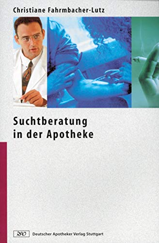 9783769228700: Suchtberatung in der Apotheke