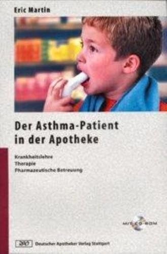 Der Asthma-Patient in der Apotheke: Krankheitslehre - Therapie - Pharmazeutische Betreuung (9783769229516) by Unknown Author