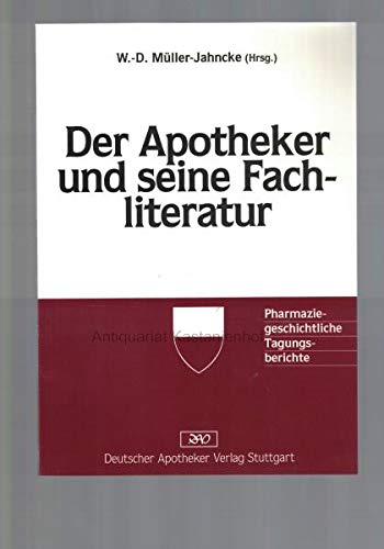 Der Apotheker und seine Fachliteratur - Wolf-Dieter Müller-Jahncke