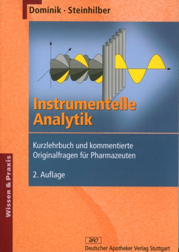 Stock image for Instrumentelle Analytik: Kurzlehrbuch und kommentierte Originalfragen fr Pharmazeuten for sale by medimops