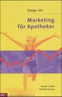 Stock image for Marketing fr Apotheker. Immer einen Schritt voraus for sale by medimops