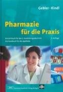 Stock image for Pharmazie fr die Praxis: Ein Lehrbuch fr den 3. Ausbildungsabschnitt. Ein Handbuch fr die Apotheke for sale by medimops