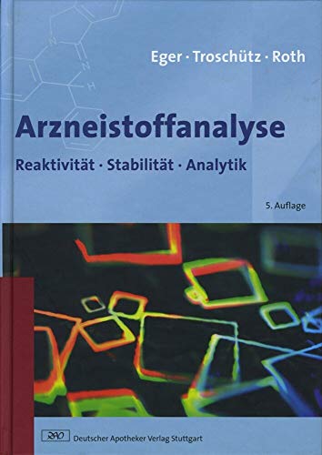 Stock image for Arzneistoffanalyse: Reaktivitt - Stabilitt - Analytik for sale by medimops