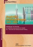 9783769239539: Analytik I - Prfungsfragen 1979 - 2005: Originalfragen mit Antworten zur qualitativen pharmazeutischen Analytik des 1. Abschnitts der Pharmazeutischen Prfung