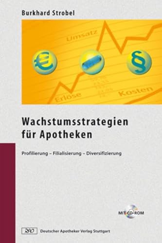 Beispielbild fr Wachstumsstrategien fr Apotheken: Profilierung - Filialisierung - Diversifizierung [Gebundene Ausgabe] Burkhard Strobel (Autor) zum Verkauf von BUCHSERVICE / ANTIQUARIAT Lars Lutzer