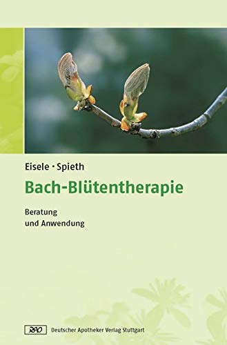 Beispielbild fr Bach-Bltentherapie: Beratung und Anwendung zum Verkauf von medimops