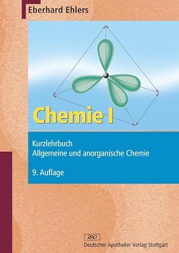 Stock image for Chemie I - Kurzlehrbuch: Allgemeine und anorganische Chemie Eberhard Ehlers Pharmazeutischen Prfung Pharmazie Pharmakologie Pharmazie Studium Naturwissenschaften Prfungsabschnitt Anorganische Chemie Handbuch Lehrbuch for sale by BUCHSERVICE / ANTIQUARIAT Lars Lutzer