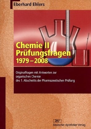 Stock image for Chemie II - Prfungsfragen 1979-2008: Originalfragen mit Antworten zur organischen Chemie des 1. Abschnitts der Pharmazeutischen Prfung for sale by medimops