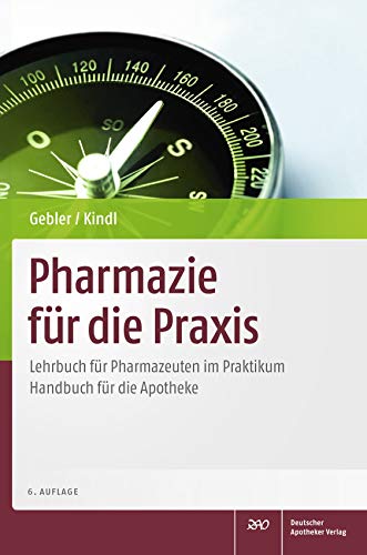 Stock image for Pharmazie fr die Praxis : Lehrbuch fr Pharmazeuten im PraktikumHandbuch fr die Apotheke for sale by Buchpark