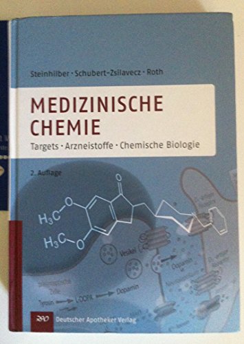 Medizinische Chemie: Targets und Arzneistoffe: Targets - Arzneistoffe - Chemische Biologie (ISBN 9783981573459)