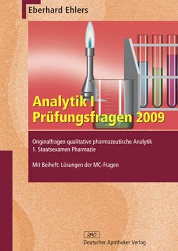 Beispielbild fr Analytik I - Prfungsfragen 1979-2009: Originalfragen qualitative pharmazeutische Analytik. 1. Staatsexamen Pharmazie zum Verkauf von medimops