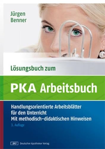 9783769252859: Lsungsbuch zum PKA-Arbeitsbuch: Handlungsorientierte Arbeitsbltter mit Lsungen fr den Unterricht. Mit methodisch-didaktischen Hinweisen