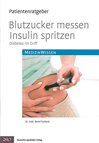 9783769257397: Blutzucker messen, Insulin spritzen: Diabetes im Griff. Patientenratgeber