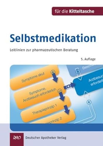 Beispielbild fr Selbstmedikation fr die Kitteltasche: Leitlinien zur pharmazeutischen Beratung zum Verkauf von medimops