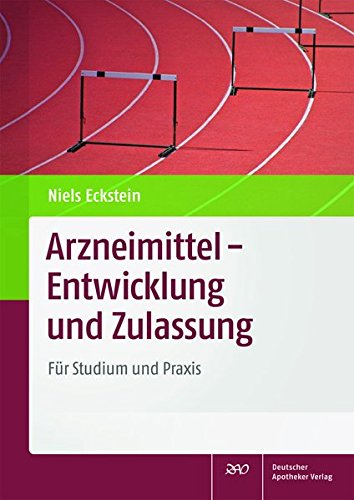 9783769259858: Arzneimittel - Entwicklung und Zulassung: Fr Studium und Praxis