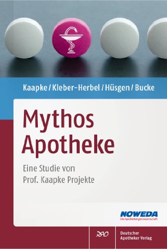 9783769262285: Mythos Apotheke: Eine Studie von Prof. Kaapke Projekte