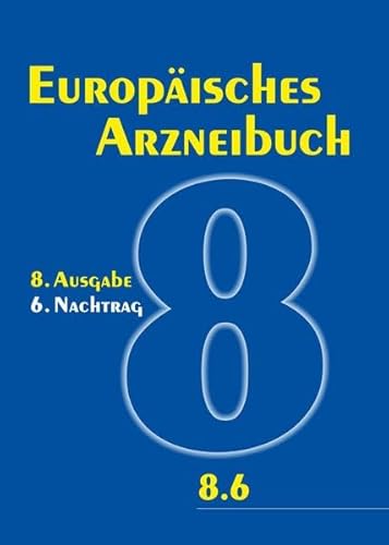 9783769263282: Europisches Arzneibuch 8. Ausgabe, 6. Nachtrag (Ph.Eur. 8.6): Amtliche deutsche Ausgabe