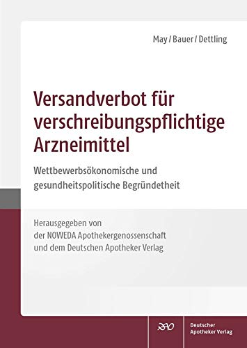 Beispielbild fr Versandverbot fr verschreibungspflichtige Arzneimittel: Wettbewerbskonomische und gesundheitspolitische Begrndetheit zum Verkauf von medimops