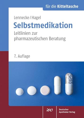 9783769275285: Selbstmedikation fr die Kitteltasche: Leitlinien zur pharmazeutischen Beratung