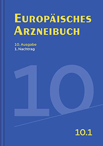 Europäisches Arzneibuch 10. Ausgabe, 1. Nachtrag: Amtliche deutsche Ausgabe (Ph. Eur. 10.1) - Unknown Author