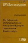 9783769402704: Die Befugnis des Darlehensgebers zur Vertragsbeendigung bei internationalen Kreditvertrgen : eine Untersuchung insbesondere zum deutschen und ... in internationalen Kreditvertrgen