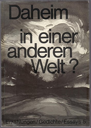 9783769403695: Daheim - in einer anderen Welt?: Funkerzhlungen - Gedichte - Essays (Nachbarn in Ostmitteleuropa)