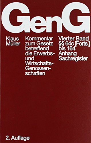 9783769405798: Kommentar zum Genossenschaftsgesetz GenG. Kommentar zum Gesetz betreffend die Erwerbs- und Wirtschaftsgenossenschaften: Kommentar zum Gesetz ... und Wirtschaftsgenossenschaften . GenG