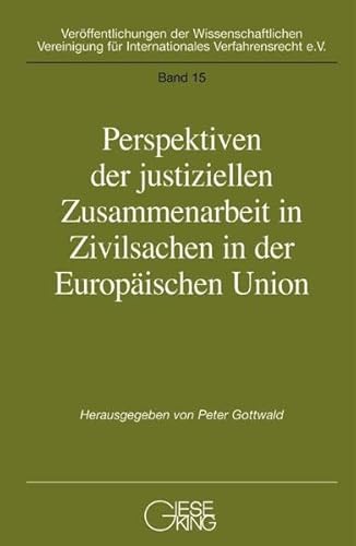 Stock image for Perspektiven der justiziellen Zusammenarbeit in der Europischen Union for sale by medimops