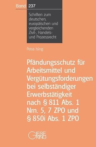 Stock image for Pfndungsschutz Fr Arbeitsmittel Und Vergtungsforderungen Bei Selbstndiger Erwerbsttigkeit Nach 811 Abs. 1 Nrn. 5,: Diss. Univ. Osnabrck Ws 2005/2006 for sale by Revaluation Books