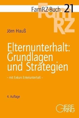 Stock image for Elternunterhalt - Grundlagen und Strategien: Mit Exkurs Enkelunterhalt for sale by medimops