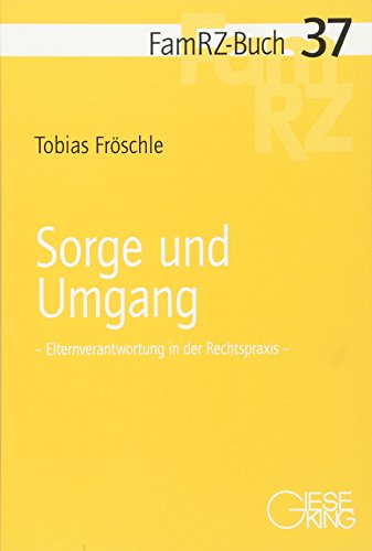 Stock image for Sorge und Umgang : Elternverantwortung in der Rechtspraxis for sale by Buchpark