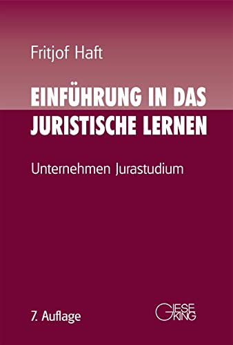 Stock image for Einfhrugn in das juristische Lernen, 7.Aufl.: -Unternehmen Jurastudium- for sale by medimops