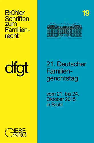 Beispielbild fr 21. Deutscher Familiengerichtstag: vom 21. bis 24. Oktober 2015 in Brhl (Brhler Schriften zum Familienrecht) zum Verkauf von medimops