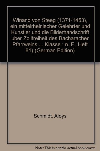 Winand von Steeg (1371-1453), ein mittelrheinischer Gelehrter und Künstler und die Bilderhandschr...