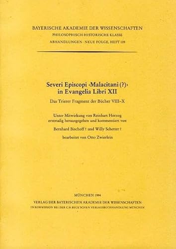 Severi Episcopi (Malacitani (?)) In Evangelia libri XII: Das Trierer Fragment der BuÌˆcher VII-X (Abhandlungen / Bayerischen Akademie der ... Klasse) (German Edition) (9783769601046) by Severus