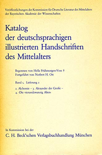 9783769609110: Alchemie. Alexander der Groe. 'Die vierundzwanzig Alten': Katalog der deutschsprachigen Illustrierten Handschriften des Mittelalters Bd. 1, 2.Lfg.: 2./3./4.