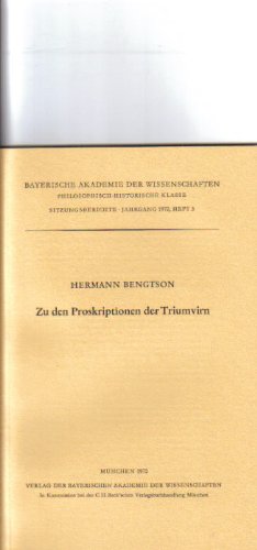 Zu den Proskriptionen der Triumvirn. (Bayerische Akademie der Wissenschaften, Philosophisch-Historische Klasse. Sitzungsberichte, Jg. 1972, Heft 3). - Bengtson, Hermann