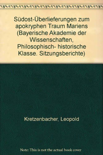9783769614688: Sdost-berlieferungen zum apokryphen "Traum Mariens" (Bayerische Akademie der Wissenschaften, Philosophisch- historische Klasse. Sitzungsberichte)