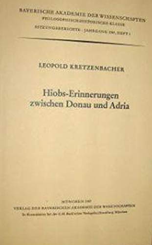 9783769615432: Hiobs-Erinnerungen zwischen Donau und Adria: Kultrume, Patronate, Sondermotive der Volksberlieferungen um Iob und sein biblisches und apokryphes Schicksal in den Sdost-Alpenlndern