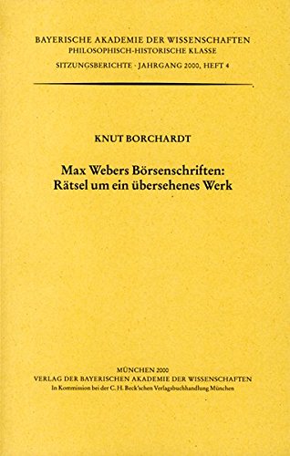 9783769616101: Max Webers Brsenschriften: Rtsel um ein bersehenes Werk (Sitzungsberichte / Bayerische Akademie der Wissenschaften, Philosophisch-Historische Klasse)