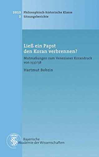 9783769616651: Lie ein Papst den Koran verbrennen?: Mutmaungen zum Venezianer Korandruck von 1537/38