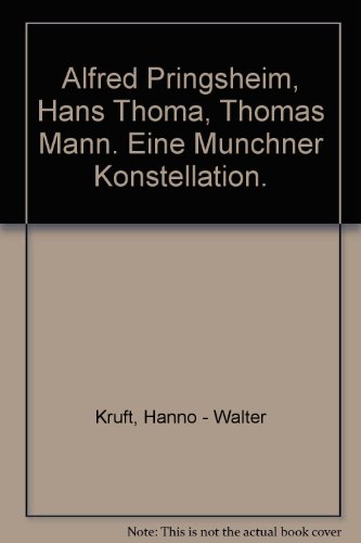 9783769680089: Alfred Pringsheim, Hans Thoma, Thomas Mann. Eine Munchner Konstellation.