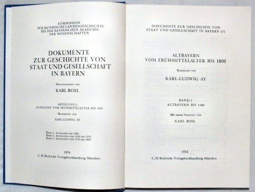 Dokumente zur Geschichte von Staat und Gesellschaft in Bayern.Abteilung I. Band 1: Altbayern bis 1180. Bearbeitet von Karl-Ludwig Ay. Mit einem Vorwort von Karl Bosl. - Ay, Karl-Ludwig