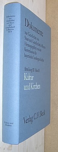 Beispielbild fr Kultur und Kirchen (=Dokumente zur Geschichte von Staat und Gesellschaft in Bayern, Abteilung III, Band 8). zum Verkauf von Antiquariat Lesekauz Barbara Woeste M.A.